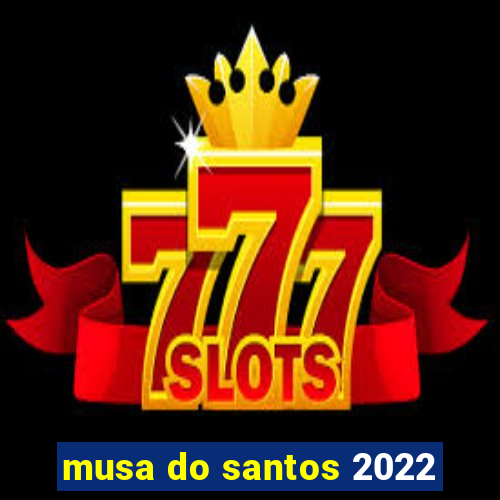 musa do santos 2022